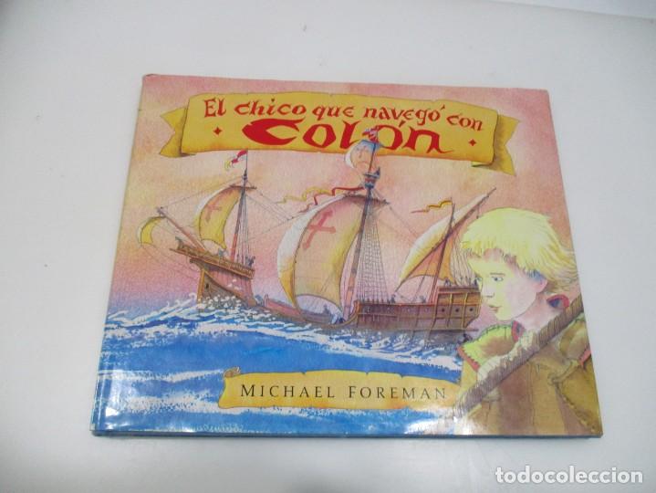 Libros de segunda mano: MICHAEL FOREMAN El chico que naveg&oacute; con Col&oacute;n Q4124T - Foto 1