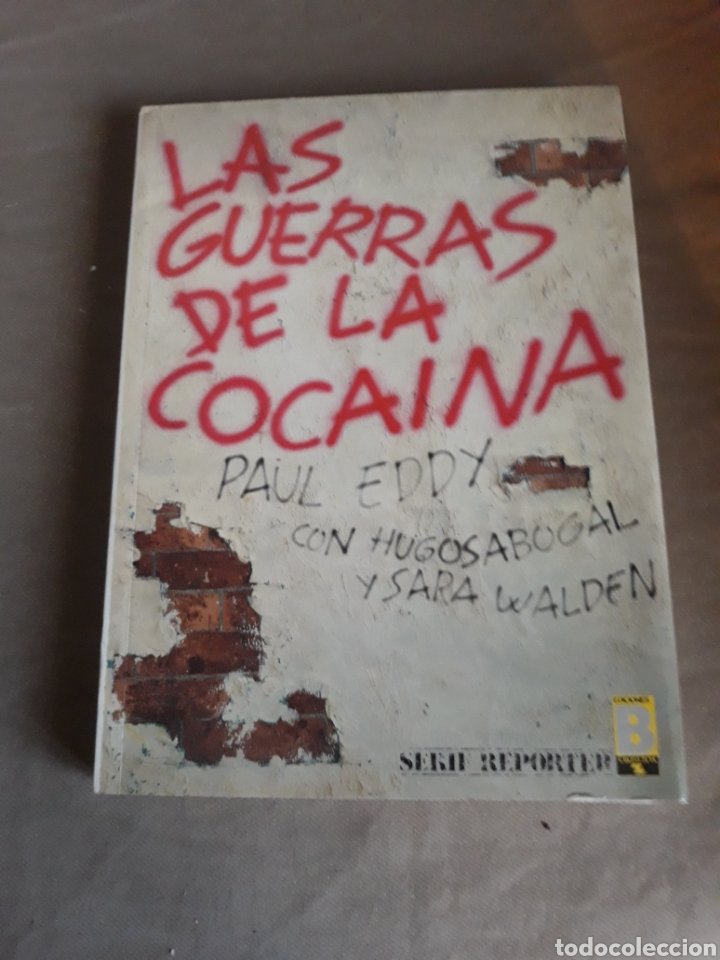 Libros de segunda mano: LAS GUERRAS DE LA COCAINA . SERIE REPORTER . EDICIONES B - Foto 1