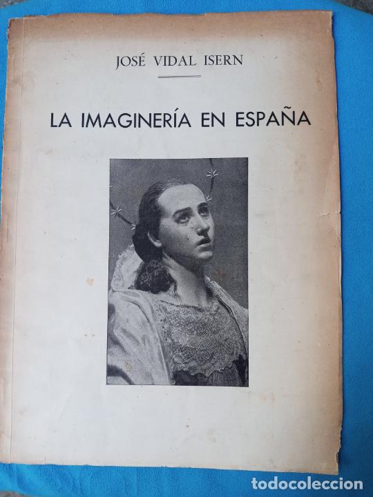 Libros de segunda mano: La imaginer&iacute;a en Espa&ntilde;a - Jos&eacute; Vidal Isern - Foto 1
