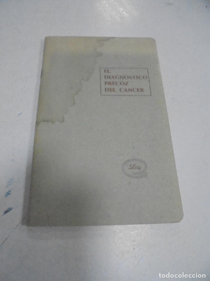 Second hand books: EL DIAGNOSTICO PRECOZ DEL CANCER. LILLY INDIANA DE ESPA&Ntilde;A. 44 PAGINAS. RUSTICA