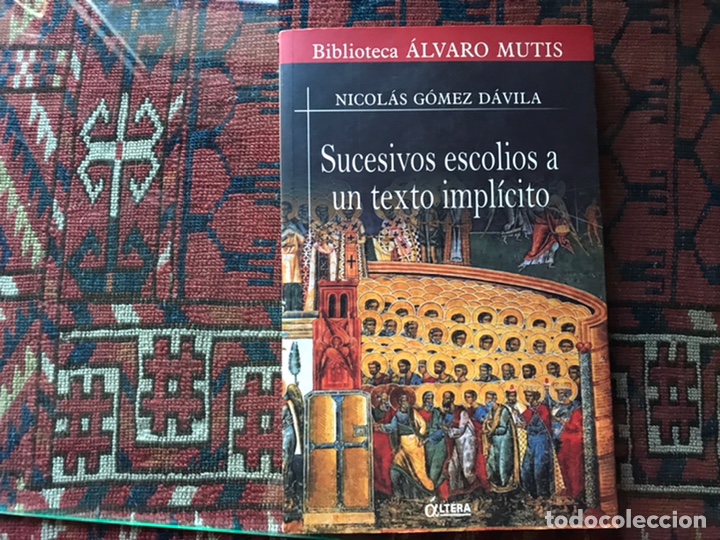 Libros de segunda mano: Sucesivos escolios a un texto impl&iacute;cito. Nicol&aacute;s G&oacute;mez D&aacute;vila - Foto 2