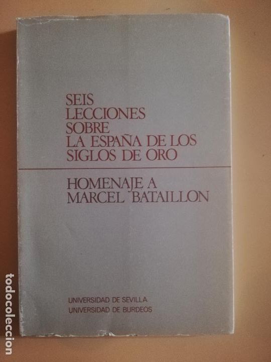 Livros em segunda m&atilde;o: SEIS LECCIONMES SOBRE LA ESPA&Ntilde;A DE &Ntilde;PS SIGLOS DE ORO. HOMENAJE A MARCEL BATAILLON. 1981.