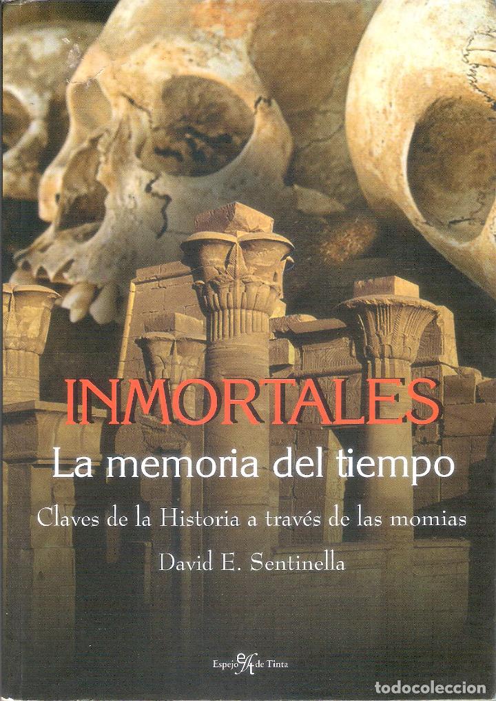 Libros de segunda mano: INMORTALES. LA MEMORIA DEL TIEMPO. - DAVID E. SENTINELLA - Foto 1