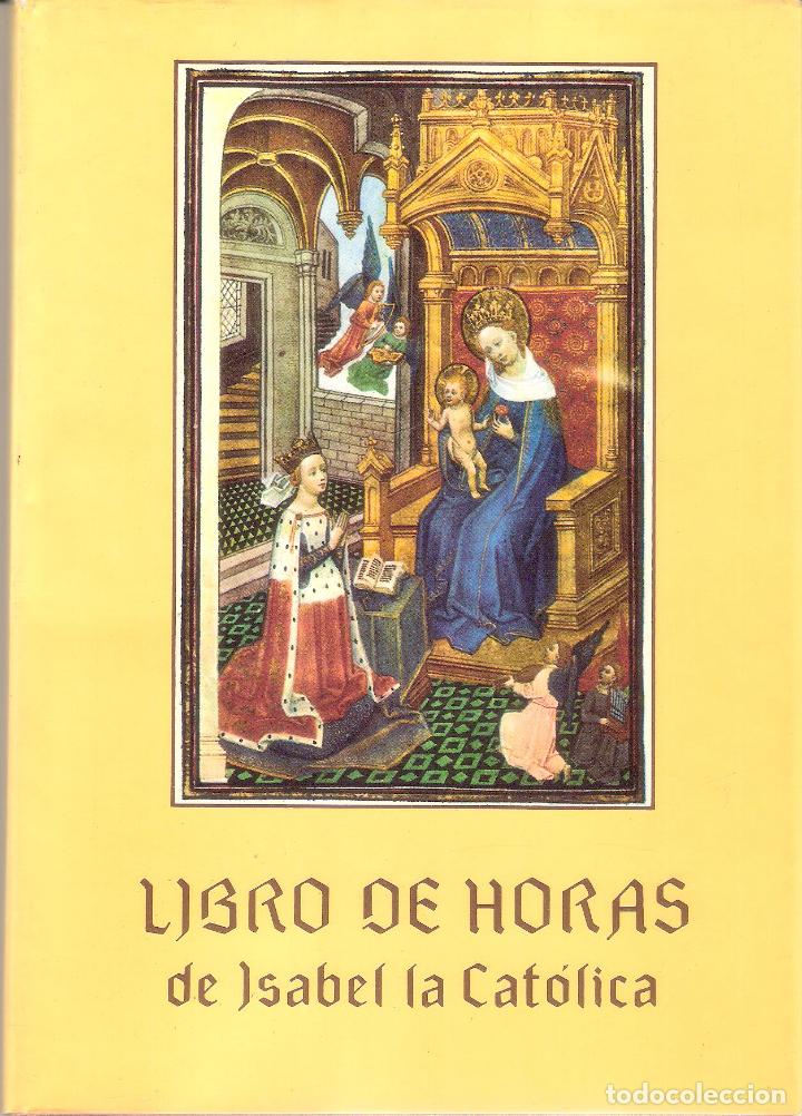 Libros de segunda mano: LIBRO DE HORAS DE ISABEL LA CAT&Oacute;LICA - MATILDE L&Oacute;PEZ SERRANO - Foto 1