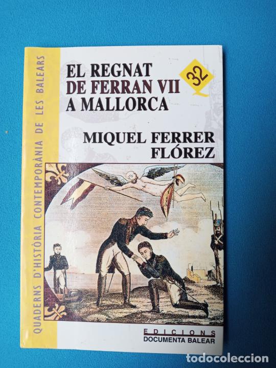 Libros de segunda mano: El regnat de Ferran VII a Mallorca - Miguel Ferrer - Foto 1