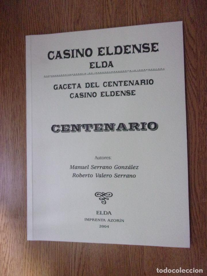 Libros de segunda mano: CASINO ELDENSE ELDA - CENTENARIO 2004. - Foto 1