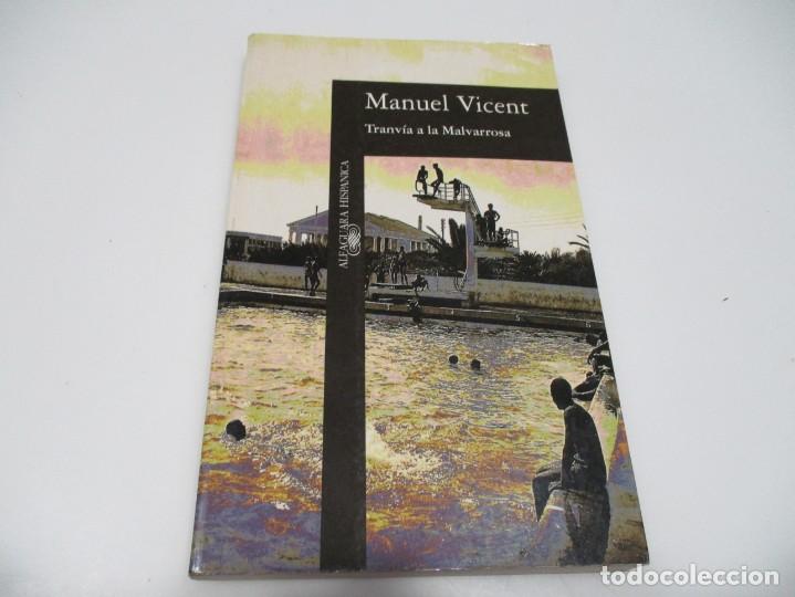 Libros de segunda mano: MANUEL VICENT Tranvia a la Malverrosa Q4227T - Foto 1
