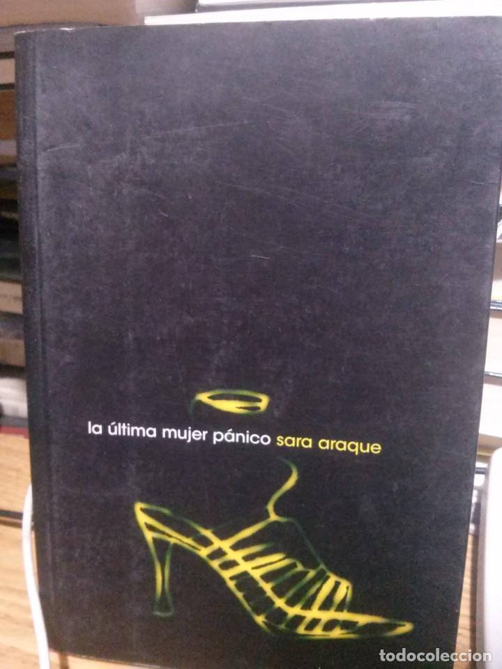 Libros de segunda mano: LA ULTIMA MUJER PANICO, SARA ARAQUE, ED. GATOVERDE - Foto 1