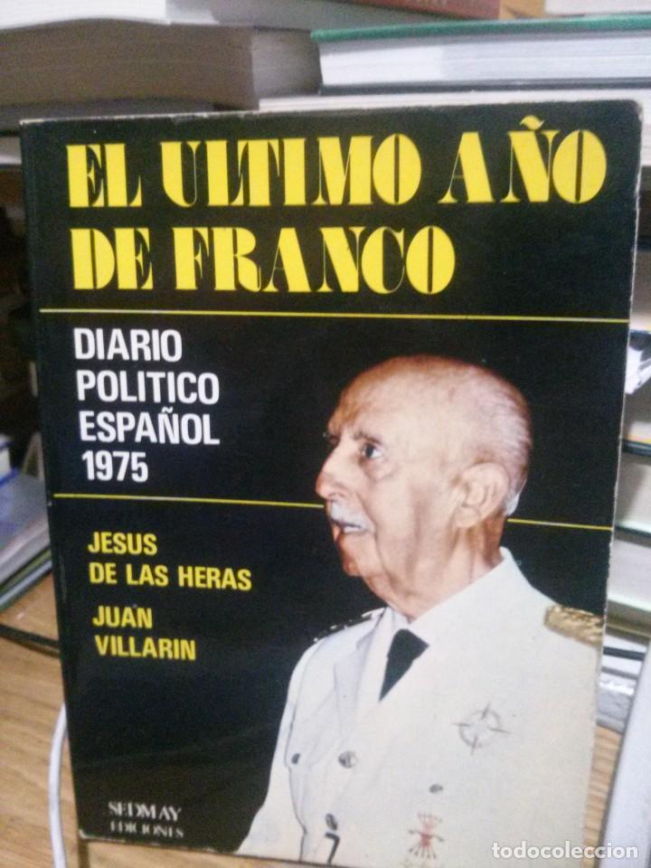 Libros de segunda mano: EL ULTIMO A&Ntilde;O DE FRANCO, JESUS DE LA HERAS, SEDMAY - Foto 1