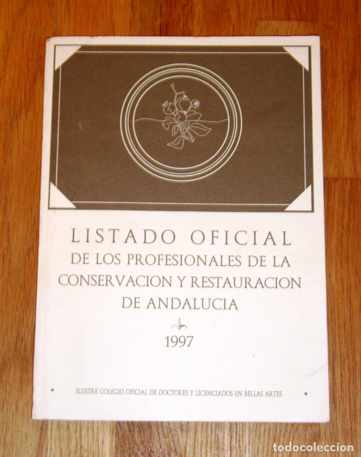 Libri di seconda mano: LISTADO OFICIAL DE LOS PROFESIONALES DE LA CONSERVACI&Oacute;N Y RESTAURACI&Oacute;N DE ANDALUC&Iacute;A. 1997
