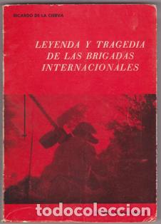 Libros de segunda mano: Leyenda y tragedia de las brigadas internacionales. Ricardo de la Cierva - Foto 1