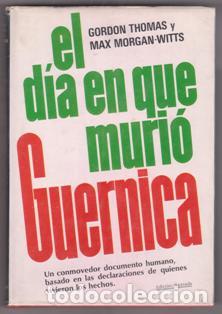 Libros de segunda mano: El d&iacute;a en que muri&oacute; Guernica, Gordon Thomas y Max Morgan Witts - Foto 1