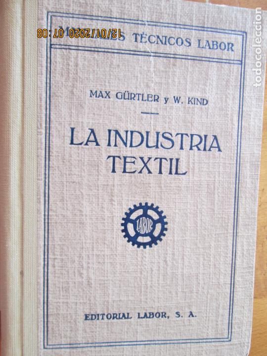 Libros de segunda mano: LA INDUSTRIA TEXTIL - MAX G&Uuml;RTLER -W.Kind- 1947- EDITORIAL LABOR - Foto 5