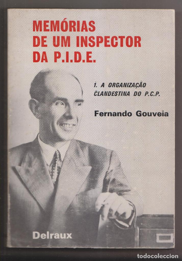 Gebrauchte B&uuml;cher: FERNANDO GOUVEIA: MEM&Oacute;RIAS DE UM INSPECTOR DA P.I.D.E. 1. A ORGANIZA&Ccedil;AO CLANDESTINA DO PCP. 1979