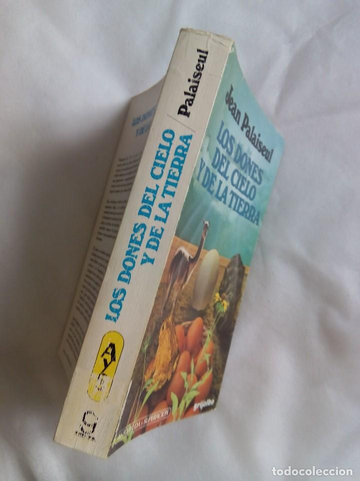 Libros de segunda mano: LOS DONES DEL CIELO Y DE LA TIERRA / JEAN PALAISEUL - Foto 3