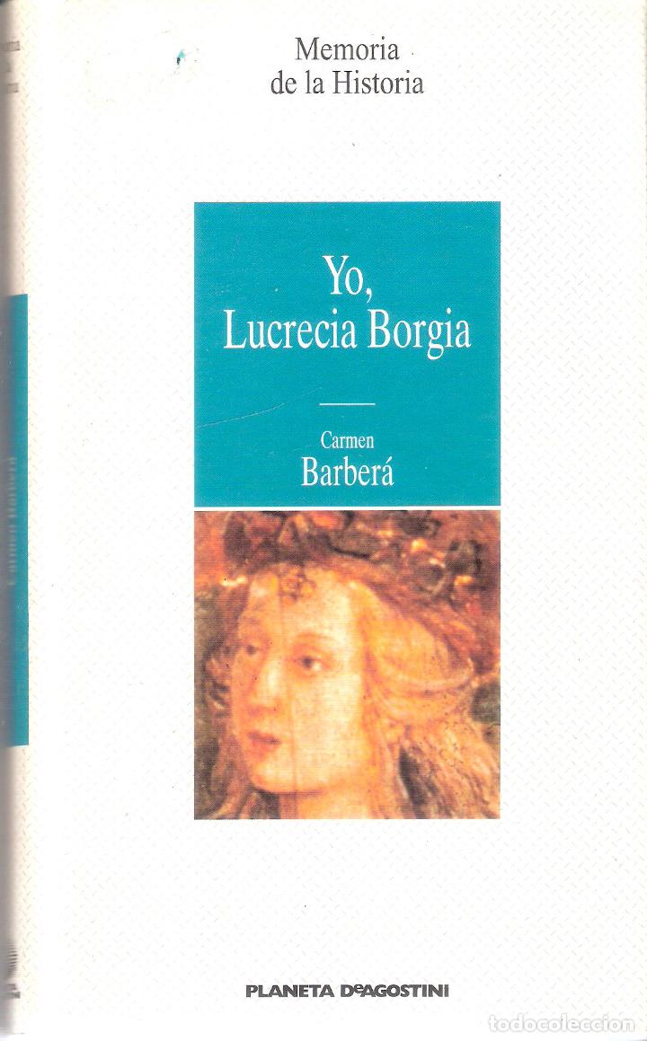Libros de segunda mano: YO, LUCRECIA BORGIA - CARMEN BARBER&Aacute; - Foto 1