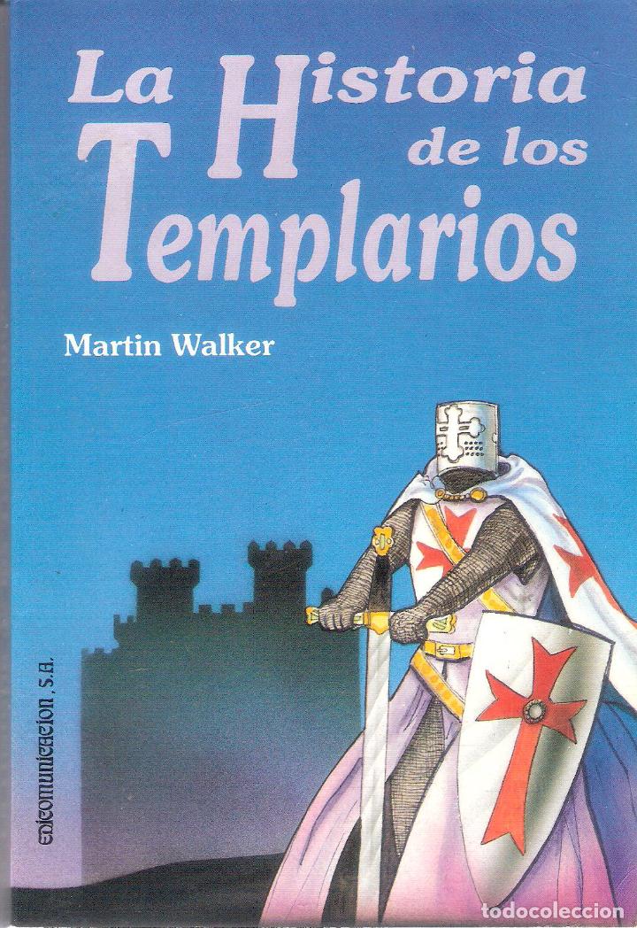 Libros de segunda mano: LA HISTORIA DE LOS TEMPLARIOS - MARTIN WALKER - Foto 1