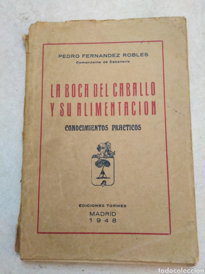 Libros de segunda mano: La boca del caballo y su alimentaci&oacute;n, conocimientos pr&aacute;cticos ( 1948 )