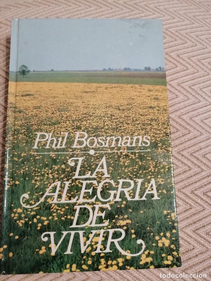 Libros de segunda mano: La alegr&iacute;a de vivir (Phil Bosmans) - Foto 1