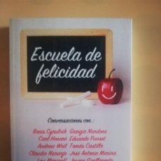 Libros de segunda mano: ESCUELA DE FELICIDAD. EDICION Y ENTREVISTAS DE RAFAEL SANTANDREU. INTEGRAL, 2009.