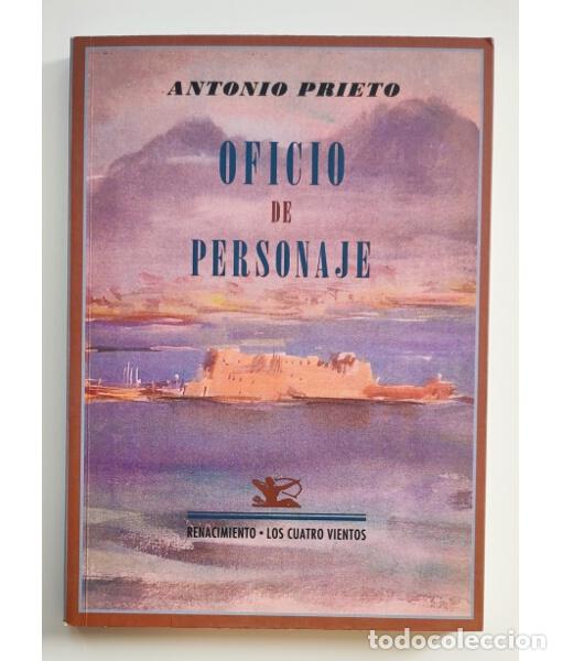 Libros de segunda mano: OFICIO DE PERSONAJE. PRIETO, Antonio. Renacimiento. 2013. - Foto 1