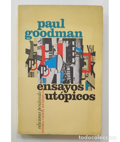 Libros de segunda mano: ENSAYOS UT&Oacute;PICOS. GOODMAN, Paul. Ediciones Pen&iacute;nsula. 1973. - Foto 1