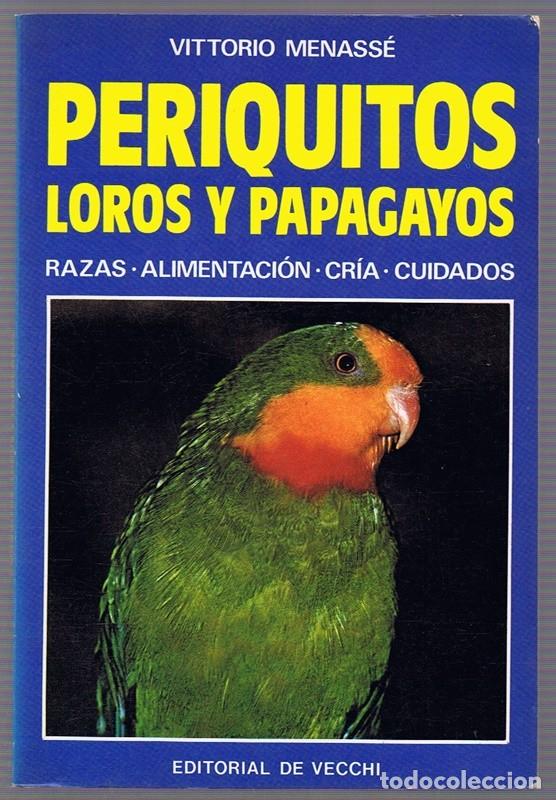 Libros de segunda mano: PERIQUITOS LOROS Y PAPAGAYOS VITTORIO MENASS&Eacute; - Foto 1