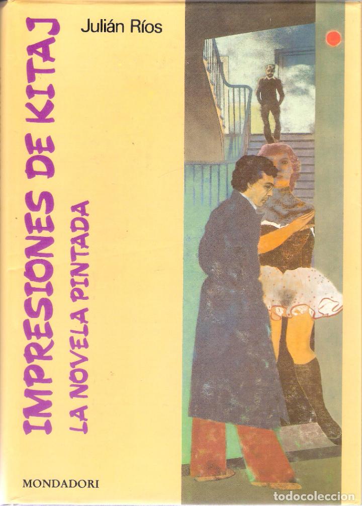 Libros de segunda mano: IMPRESIONES DE KITAJ ( LA NOVELA PINTADA) - JULI&Aacute;N R&Iacute;OS - Foto 1