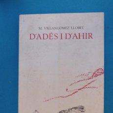 Libros de segunda mano: D'ADÉS I D'AHIR - M. VILLANGÓMEZ LLOBET
