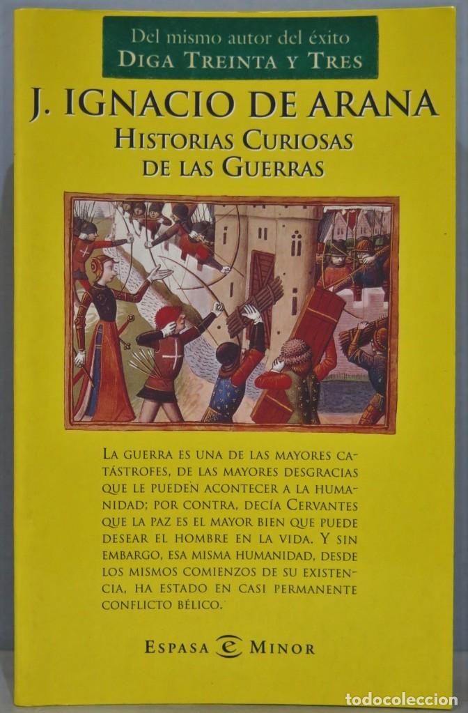 Libros de segunda mano: HISTORIAS CURIOSAS DE LAS GUERRAS. J. IGNACIO DE ARANA - Foto 1
