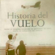 Libros de segunda mano: RICCARDO NICCOLI-HISTORIA DEL VUELO.LU.2003.. Lote 229109060