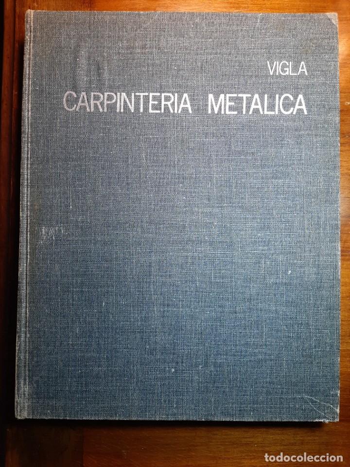 Libros de segunda mano: CARPINTERIA METALICA. VIGLA. 1967 - Foto 1