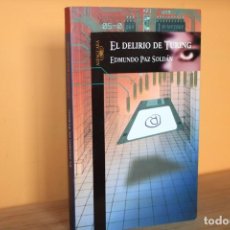 Libri di seconda mano: EL DELIRIO DE TURING / EDMUNDO PAZ SOLDAN / ALFAGUARA. Lote 229372255