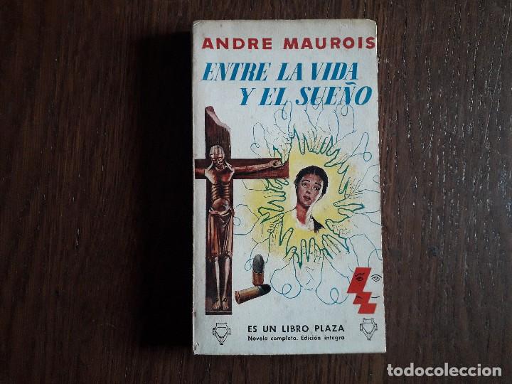 Libros de segunda mano: libro usado, Entre la vida y el sue&ntilde;o, Andre Mauoris. libros Plaza. - Foto 1