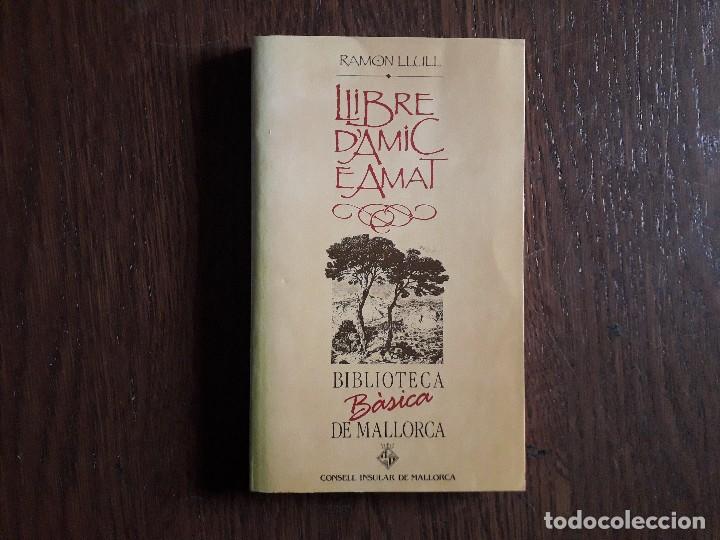 Libros de segunda mano: libro usado, Llibre damic e amat, Ramon Llull. Biblioteca b&agrave;sica de Mallorca. - Foto 1