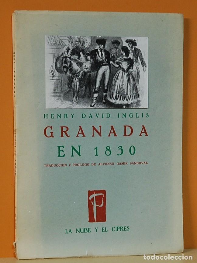 Libros de segunda mano: GRANADA EN 1830 - HENRY DAVID INGLIS - GRANADA 1955. - Foto 1