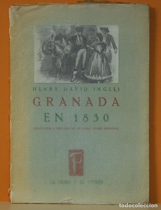 Libros de segunda mano: GRANADA EN 1830 - HENRY DAVID INGLIS - GRANADA 1955. - Foto 2