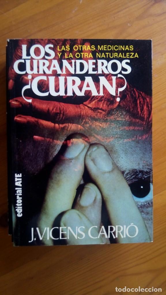 Libros de segunda mano: Los curanderos &iquest;curan?. J. Vicens Carri&oacute;. Edit.: Ate. - Foto 1