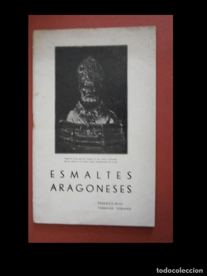Libri di seconda mano: Esmaltes aragonese. Federico Blas Torralba Soriano