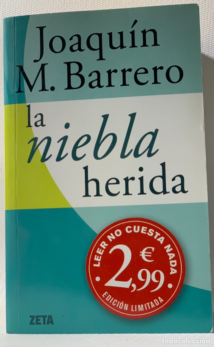 Libros de segunda mano: LA NIEBLA HERIDA &middot;&middot;&middot;&middot;&middot; JOAQUIN M. BARRERO - Foto 1