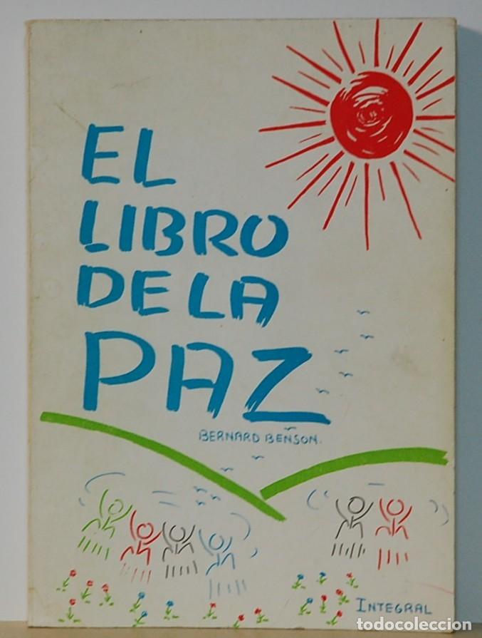Libros de segunda mano: LMV - EL LIBRO DE LA PAZ. BERNARD BENSON. EDITA. INTEGRAL A&Ntilde;O 1982 - Foto 1