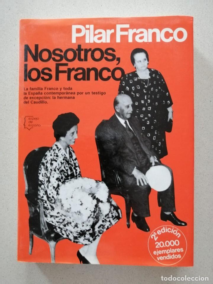 Libros de segunda mano: NOSOTROS LOS FRANCO - PILAR FRANCO - Foto 1