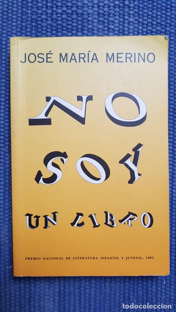 Libros de segunda mano: Merino, Jos&eacute; Mar&iacute;a: No soy un libro - Foto 1