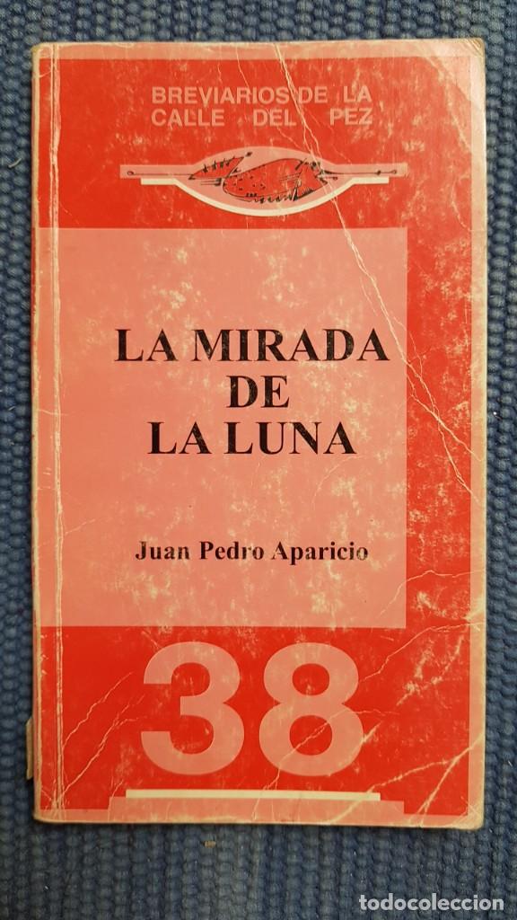 Libros de segunda mano: Aparicio, Juan Pedro: La mirada de la Luna - Foto 1