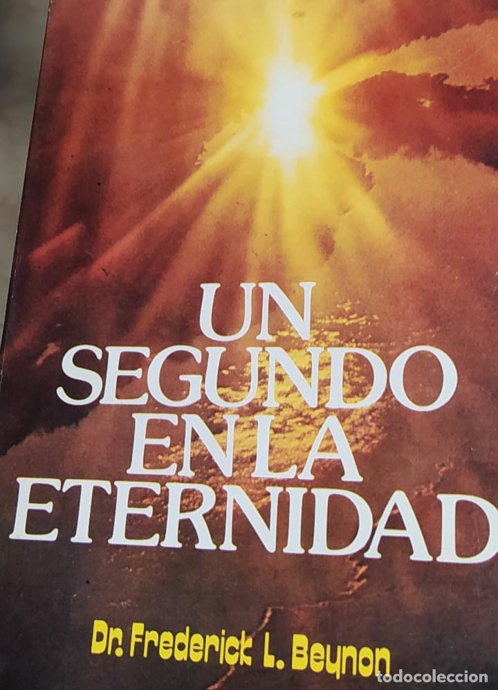 Libros de segunda mano: Un segundo en la eternidad (Beynon, Dr. Frederick L.) - Foto 1