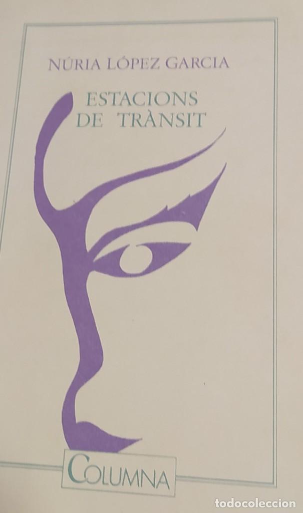 Libros de segunda mano: Estacions de tr&agrave;nsit (L&oacute;pez Garc&iacute;a, N&uacute;ria) - Foto 1