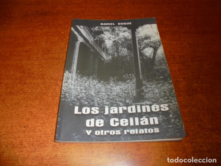 Libros de segunda mano: LOS JARDINES DE CEIL&Aacute;N Y OTROS RELATOS (DANIEL DUQUE) - Foto 1