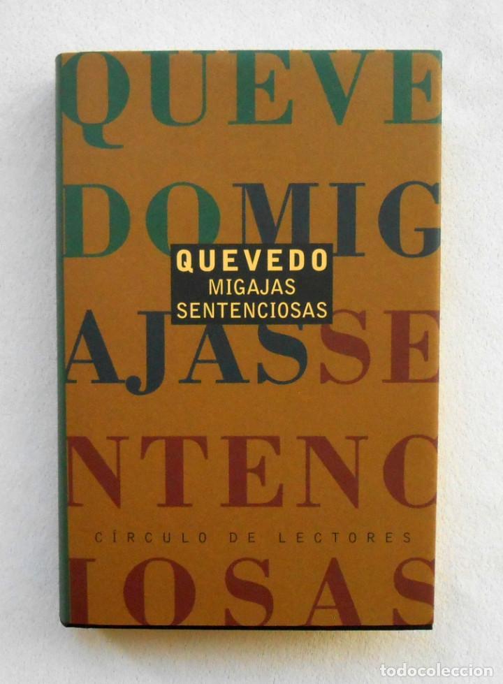 Libros de segunda mano: MIGAJAS SENTENCIOSAS - QUEVEDO ED. CIRCULO LECTORES - Foto 1