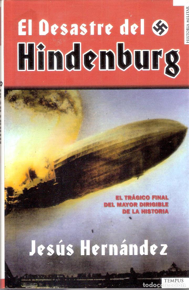 Libros de segunda mano: EL DESASTRE DEL HINDENBURG - JESUS HERNANDEZ - Foto 1