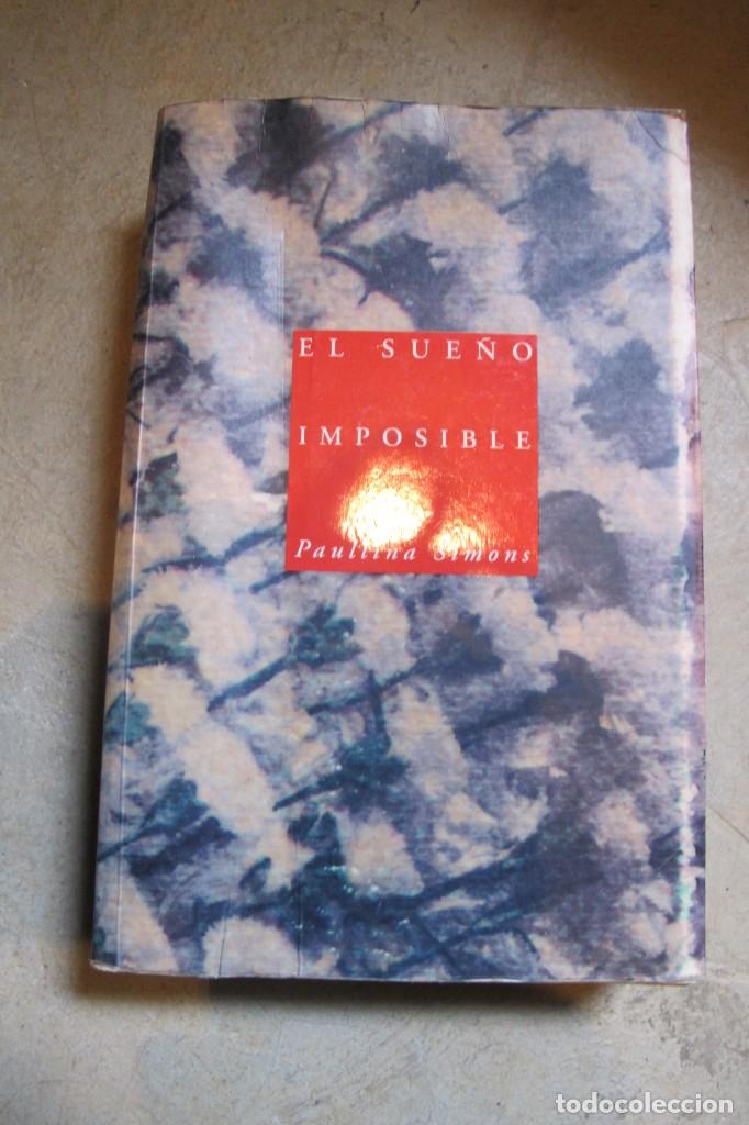 Libros de segunda mano: EL SUE&Ntilde;O IMPOSIBLE. PAULLINA SIMONS - Foto 1